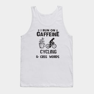 I Run On Caffeine Cycling And Cuss Words Tank Top